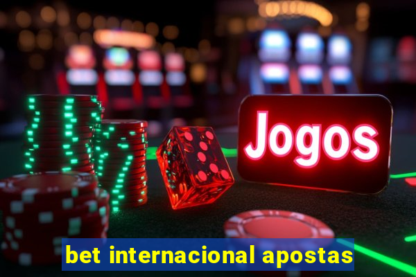 bet internacional apostas